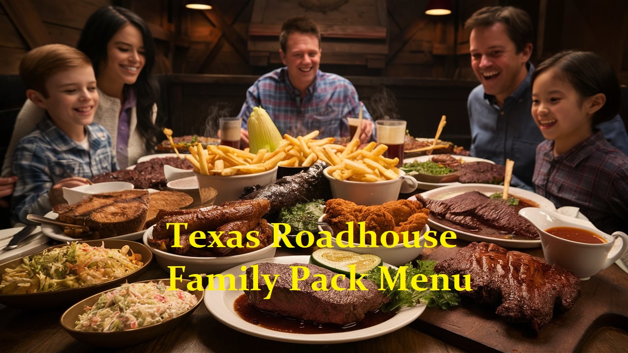 Texas Roadhouse Family Pack Menu