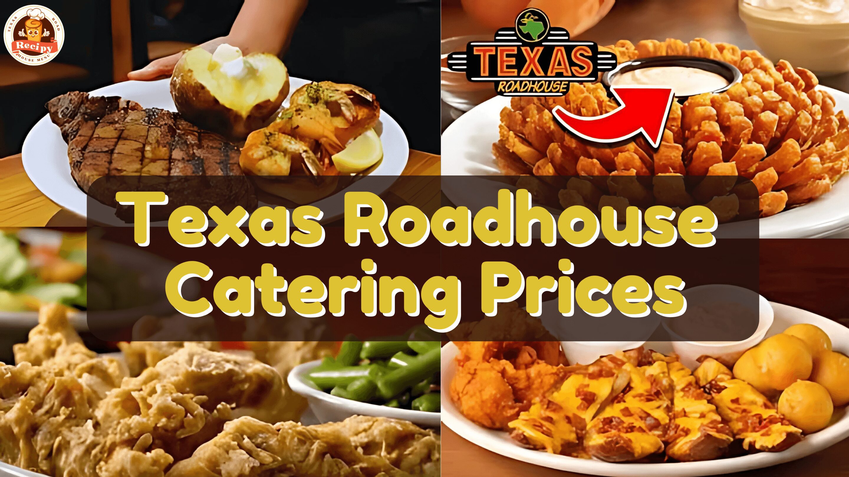 Catering options and prices at Texas Roadhouse in 2024, featuring a spread of steaks, ribs, and side dishes.